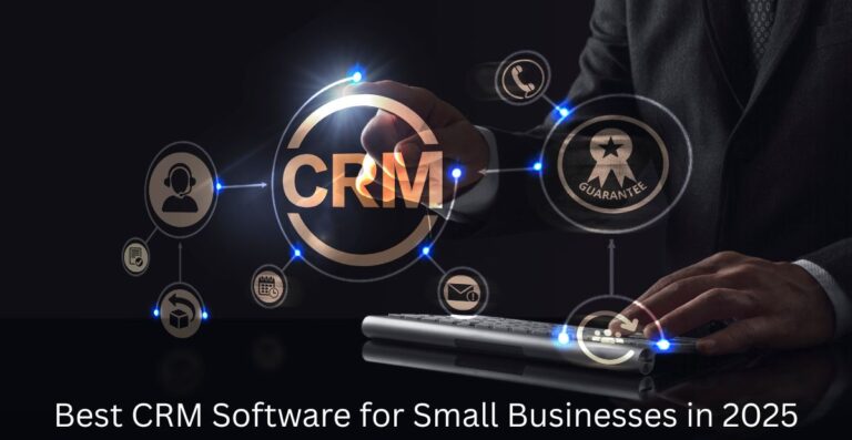Best CRM Software for Small Businesses in 2025