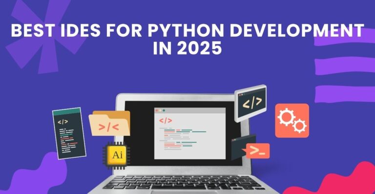 Best IDEs for Python Development in 2025