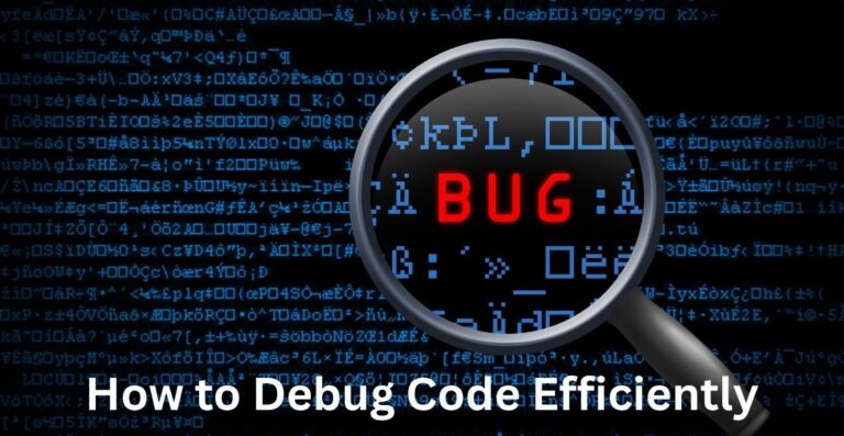 How to Debug Code Efficiently